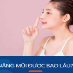 Nâng mũi được bao lâu: Bí quyết giúp mũi được vĩnh viễn cho KH việt kiều