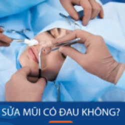 Sửa mũi có đau không? Cảm nhận từ khách hàng Việt Kiều